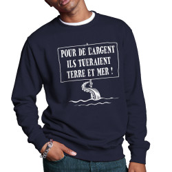 Sweat homme col rond bleu marine Ils tueraient terre et mer (Gondrax,Slogans engagés,Ecologie)