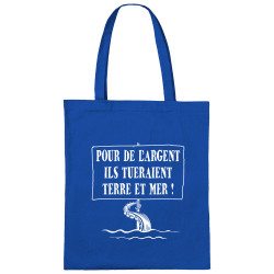 Sac shopping en toile bleu royal Ils tueraient terre et mer (Gondrax,Slogans engagés,Ecologie)