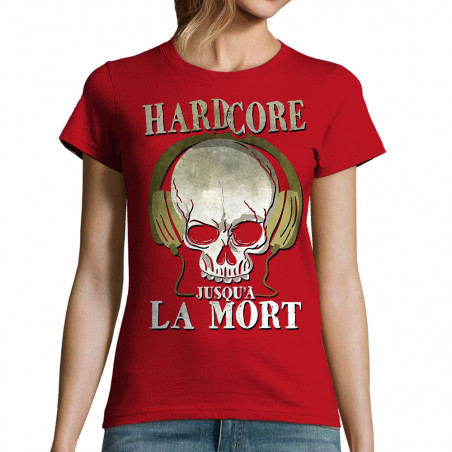 T-shirt femme "Hardcore...