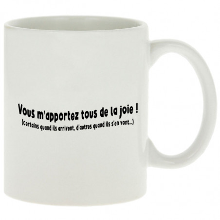 Mug "Vous m'apportez tous...