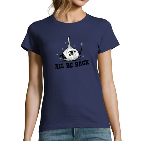 T-shirt femme "Ail Be Back"