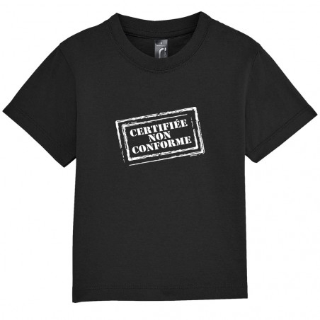 T-shirt bébé "Certifiée non...