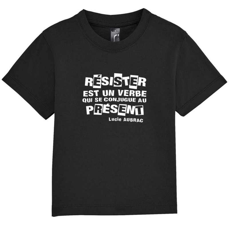 T-shirt bébé noir Résister est un verbe qui  se conjugue au présent (Slogans engagés)