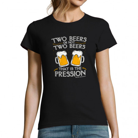 T-shirt femme "Two Beers or...