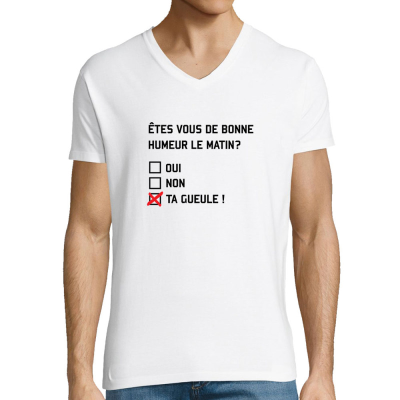 T-shirt homme col V blanc Etes-vous de bonne humeur le matin (Lemerou,Humour,Enfer)