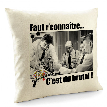 Coussin "Faut r'connaître...