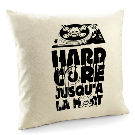 Coussin "Hardcore jusqu'à...