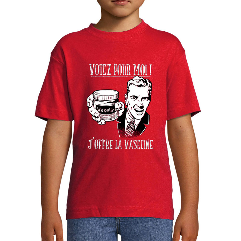 T-shirt enfant rouge Votez pour moi Vaseline (Gondrax,Slogans engagés,Elections)