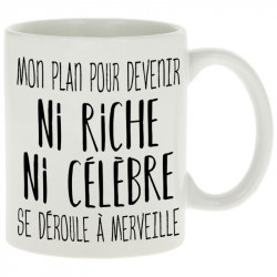 Mug blanc Mon plan pour devenir ni riche (Gondrax,Humour,Slogans Débiles)