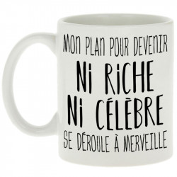 Mug blanc Mon plan pour devenir ni riche (Gondrax,Humour,Slogans Débiles)