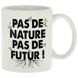 Mug blanc Pas de nature pas de futur (Gondrax,Slogans engagés,Ecologie)