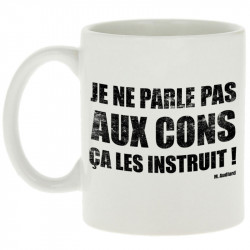 Mug blanc Je ne parle pas aux cons (Gondrax,Films/Séries,Slogans Débiles)