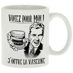 Mug blanc Votez pour moi Vaseline (Gondrax,Slogans engagés,Elections)