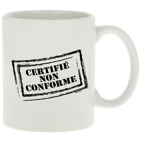 Mug "Certifié non conforme"