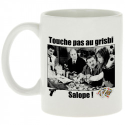 Mug blanc Tontons Flingueurs Touche pas au grisbi (Films/Séries,Les Tontons Flingueurs)