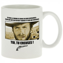 Mug blanc Toi tu creuses (Films/Séries)