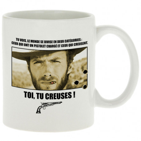 Mug blanc Toi tu creuses (Films/Séries)