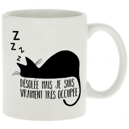 Mug "Désolée mais je suis...