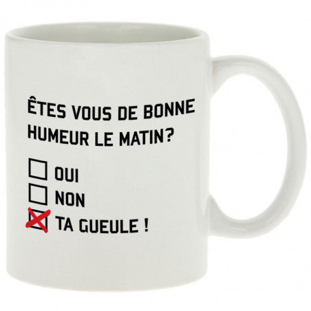 Mug "Etes-vous de bonne...