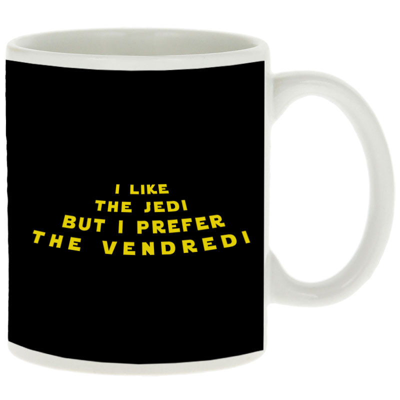 Mug blanc I like the Jedi but I prefere the Vendredi (Lemerou,Humour,Star Wars)