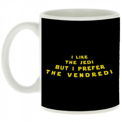 Mug blanc I like the Jedi but I prefere the Vendredi (Lemerou,Humour,Star Wars)