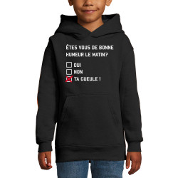Sweat enfant à capuche noir Etes-vous de bonne humeur le matin (Lemerou,Humour,Enfer)