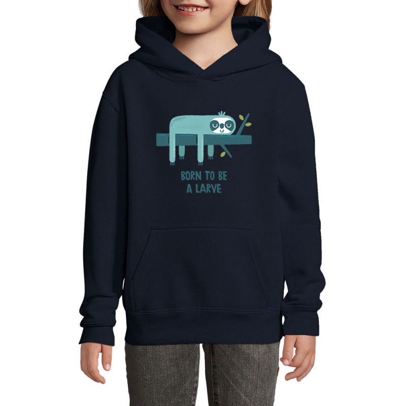 Sweat enfant à capuche bleu marine Born to be a Larve (Alex Kidd,Animaux,Humour,Paresse)