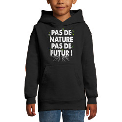 Sweat enfant à capuche noir Pas de nature pas de futur (Gondrax,Slogans engagés,Ecologie)