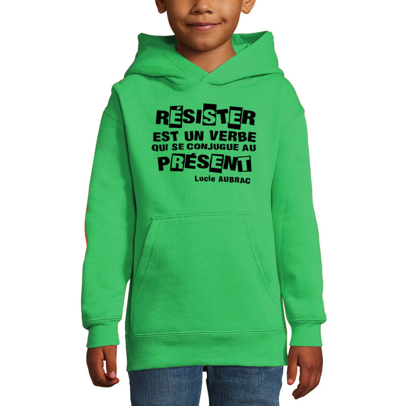 Sweat enfant à capuche vert prairie Résister est un verbe qui  se conjugue au présent (Slogans engagés)