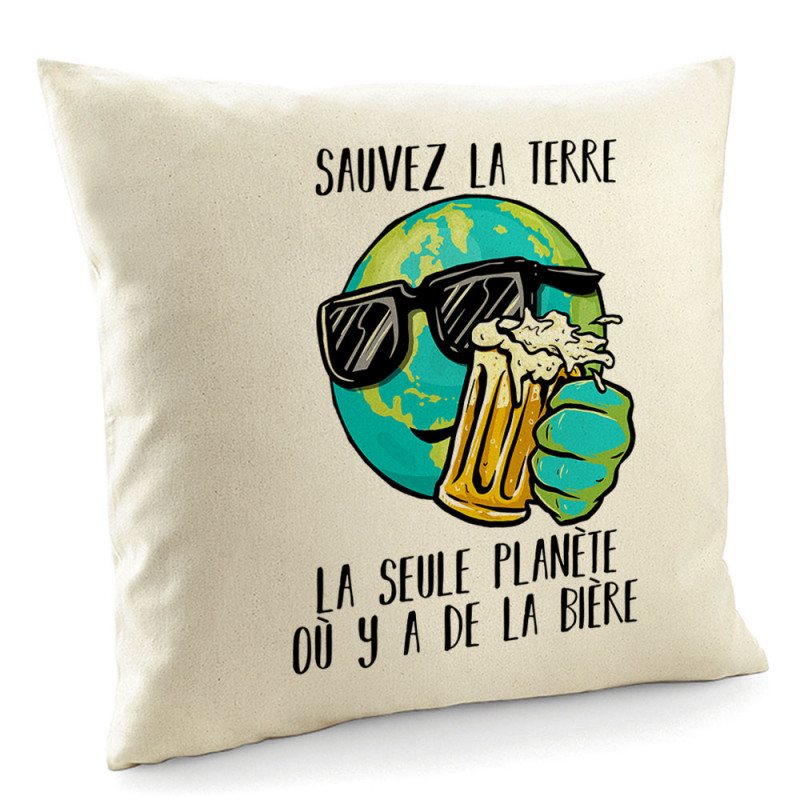 Coussin naturel Sauvez la terre Bière (Gondrax,Alcool,Ecologie,Humour)