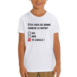 T-shirt enfant coton bio blanc Etes-vous de bonne humeur le matin (Lemerou,Humour,Enfer)