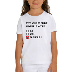 T-shirt enfant coton bio blanc Etes-vous de bonne humeur le matin (Lemerou,Humour,Enfer)