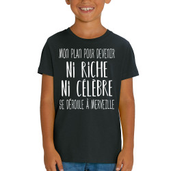 T-shirt enfant coton bio noir Mon plan pour devenir ni riche (Gondrax,Humour,Slogans Débiles)