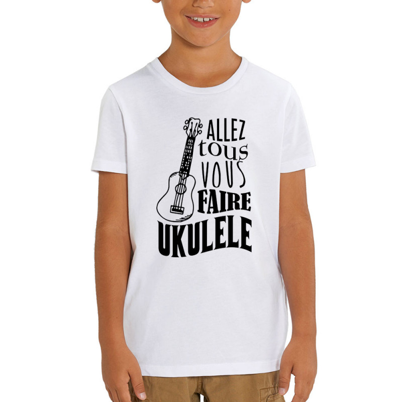 T-shirt enfant coton bio blanc Allez tous vous faire Yukulélé (Humour,Slogans Débiles,Andy)
