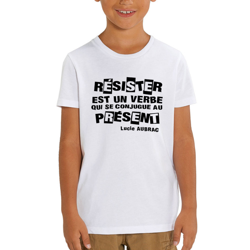 T-shirt enfant coton bio blanc Résister est un verbe qui  se conjugue au présent (Slogans engagés)