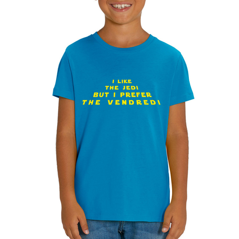 T-shirt enfant coton bio bleu azur I like the Jedi but I prefere the Vendredi (Lemerou,Humour,Star Wars)