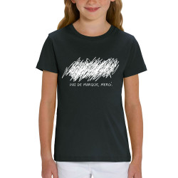 T-shirt enfant coton bio noir Pas de marque merci (Slogans Débiles,Humour)