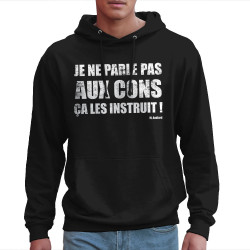 Sweat homme à capuche noir Je ne parle pas aux cons (Gondrax,Films/Séries,Slogans Débiles)