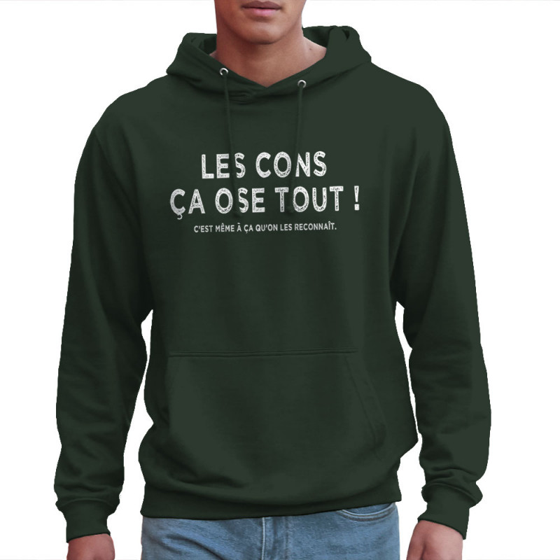 Sweat homme à capuche vert foncé Les cons ça ose tout (Gondrax,Slogans Débiles,Films/Séries,Les Tontons Flingueurs)