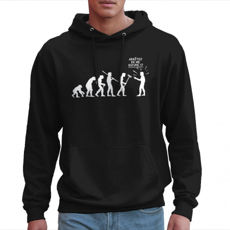 Sweat homme à capuche noir Arrêtez de me suivre (Gondrax,Humour,Evolution)