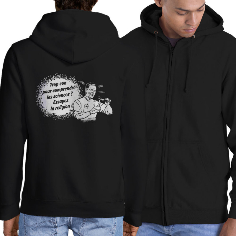 Sweat homme à capuche zippé noir Trop con pour comprendre la science (Slogans engagés,Humour)