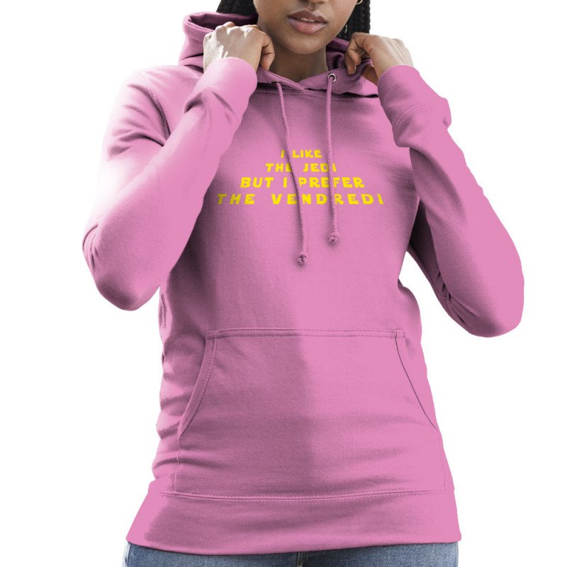 Sweat femme à capuche rose I like the Jedi but I prefere the Vendredi (Lemerou,Humour,Star Wars)