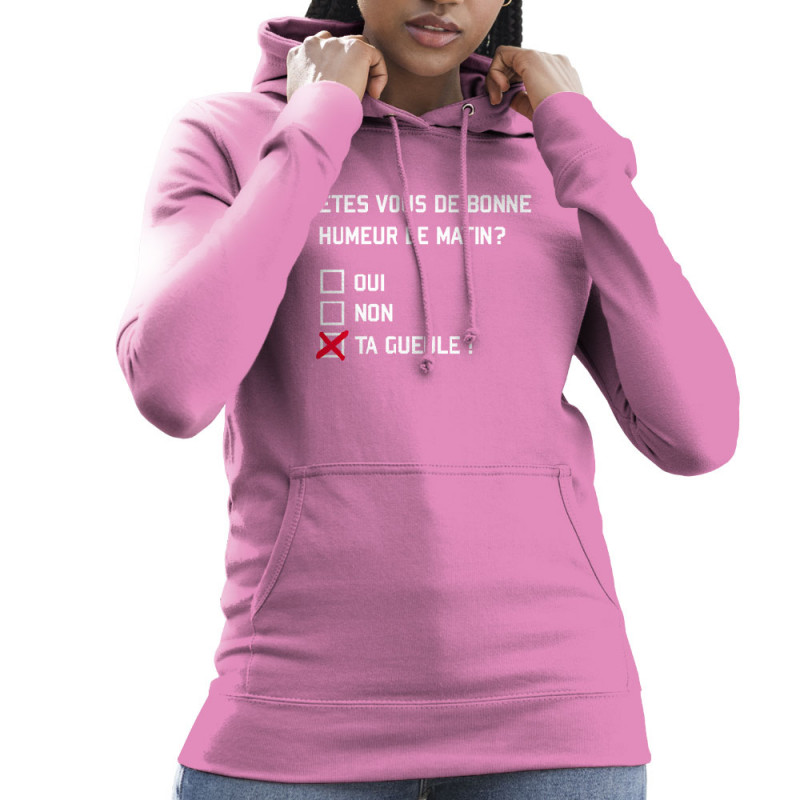 Sweat femme à capuche rose Etes-vous de bonne humeur le matin (Lemerou,Humour,Enfer)