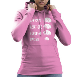 Sweat femme à capuche rose Raciste Cerveaux (Gondrax,Slogans engagés)