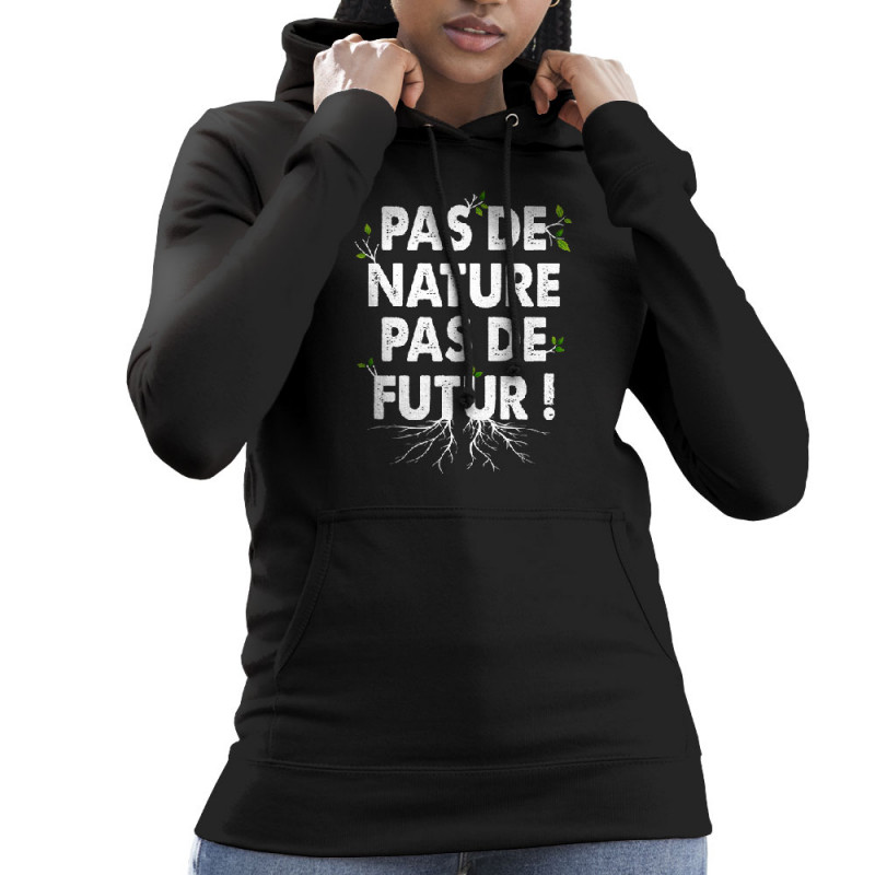 Sweat femme à capuche noir Pas de nature pas de futur (Gondrax,Slogans engagés,Ecologie)