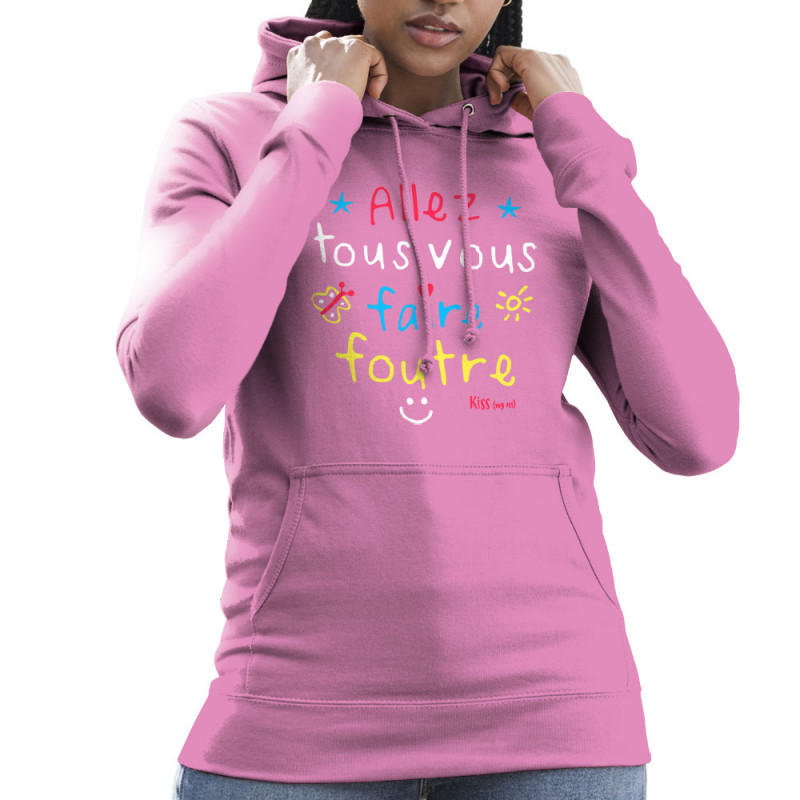 Sweat femme à capuche rose Allez tous vous faire foutre (Le Duc,Slogans Débiles)