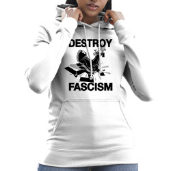 Sweat femme à capuche blanc Destroy Fascism (Slogans engagés)