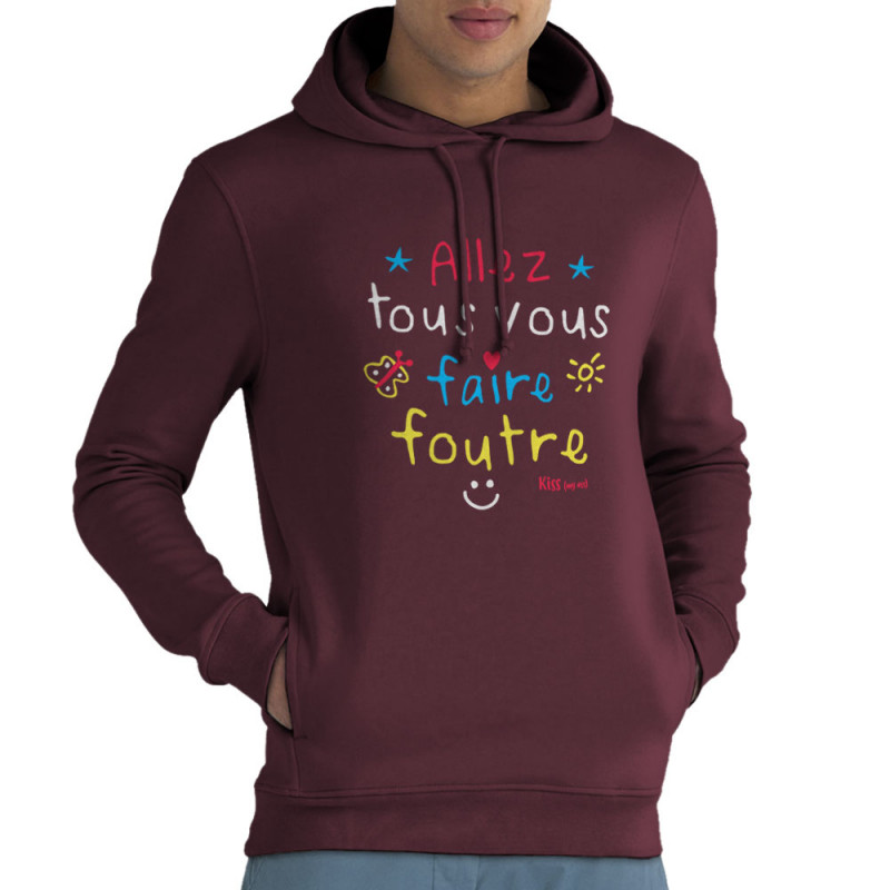 Sweat homme à capuche coton bio bordeaux Allez tous vous faire foutre (Le Duc,Slogans Débiles)
