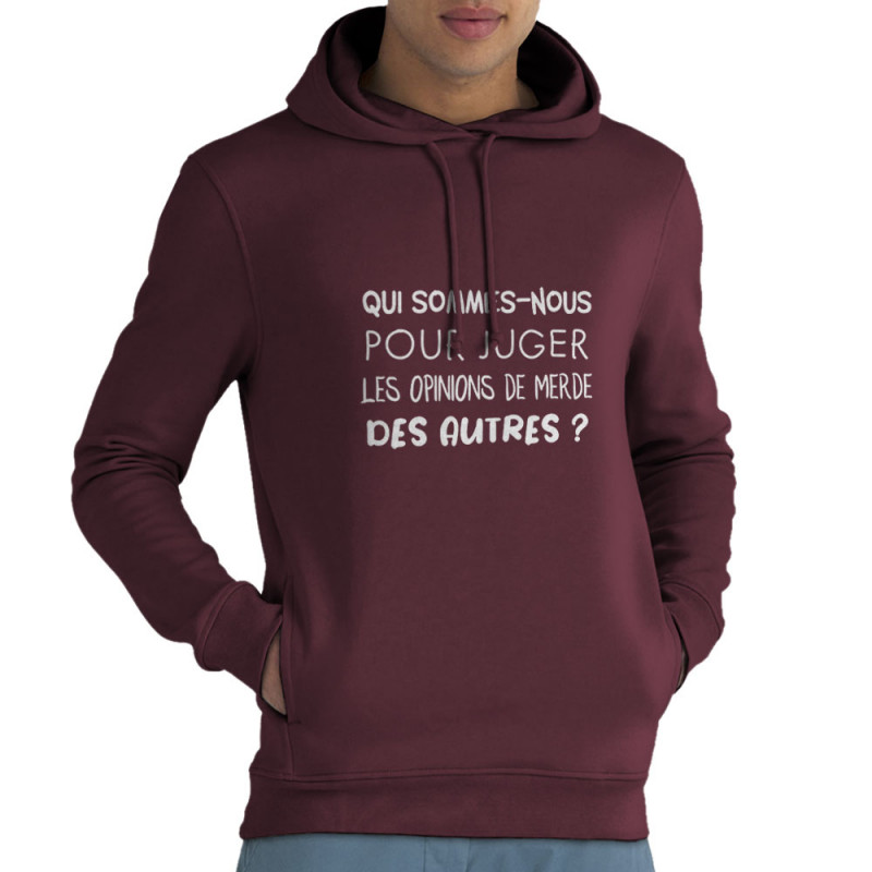 Sweat homme à capuche coton bio bordeaux Qui sommes-nous (Gondrax,Slogans Débiles,Humour)