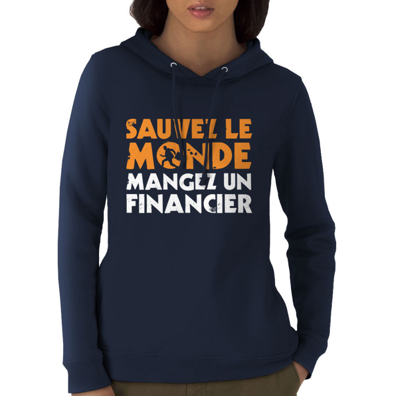 Sweat femme à capuche coton bio bleu marine Sauvez le monde (Ted Boundy,Slogans engagés,Humour)
